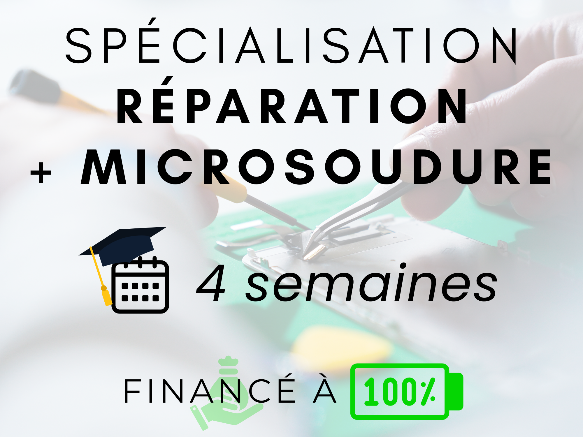 Réparation + Micro-soudure 4 semaines